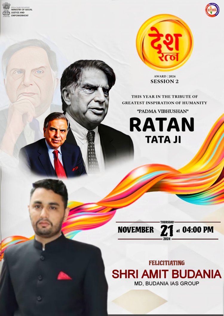 Desh Ratna Award 2024- Mr. Amit Budaniya will honored by Desh Ratna Award in New Delhi