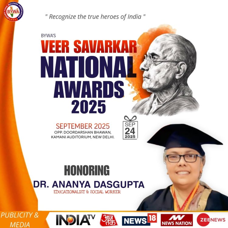 Educationalist and Social Worker Dr. Ananya Dasgupta to Receive the Prestigious Veer Savarkar National Award 2025