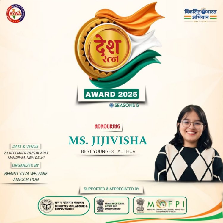 Ms. Jijivisha to Be Honoured with Desh Ratna Award 2025 as Best Youngest Author