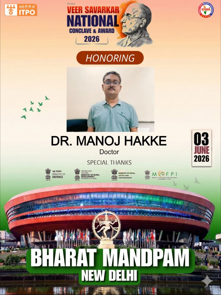 Dr. Manoj M. Hakke to be Honored at Veer Savarkar National Conclave & Award 2026